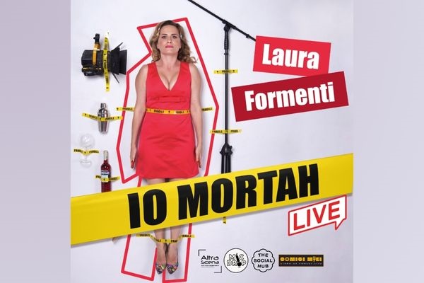 Laura Formenti - Io Mortah - The Social Hub - Firenze - Biglietti