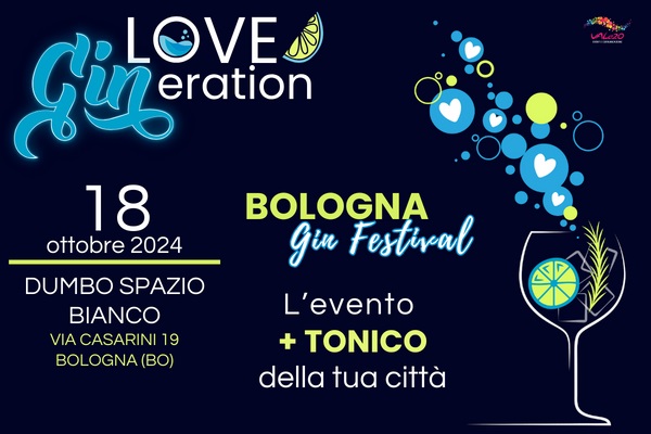 Love Gineration - Gin Festival Bologna - Dumbo Spazio Bianco - Biglietti