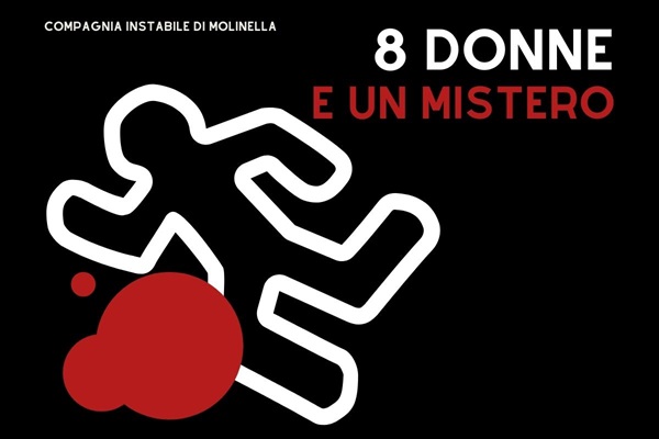 Otto donne e un mistero - Cinema Teatro Massarenti - Molinella (BO) - Biglietti