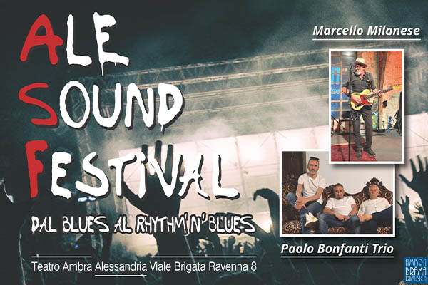 Biglietti - Ale Sound Festival - Teatro Ambra - Alessandria (AL) -  Via Brigata Ravenna