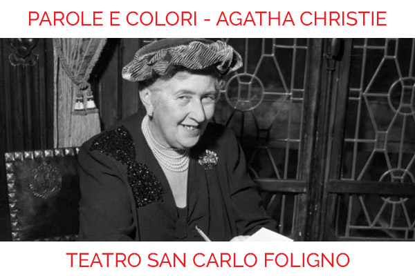 Parole e colori - Agatha Christie - Teatro San Carlo - Foligno - Biglietti