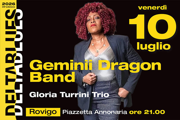 Deltablues 2026 - Geminii Dragon Band/Gloria and the Doctors - Biglietti