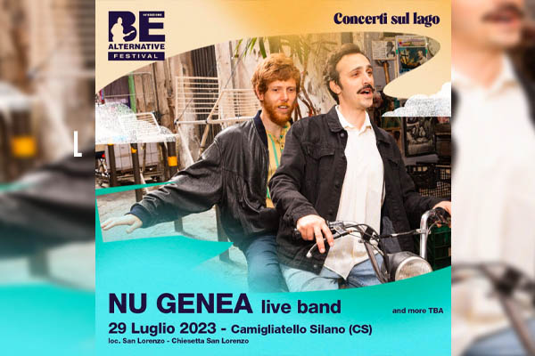 BE ALTERNATIVE FESTIVAL - Concerti Sul Lago - Nu Genea - Biglietti