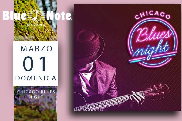 Biglietti - Chicago Blues Night - Blue Note - Milano