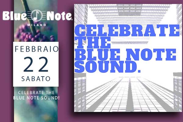 Biglietti - Celebrate The Blue Note Sound - Blue Note