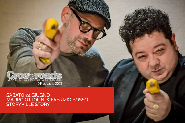 Mauro Ottolini e Fabrizio Bosso Storiville Story - Crossroads 2023