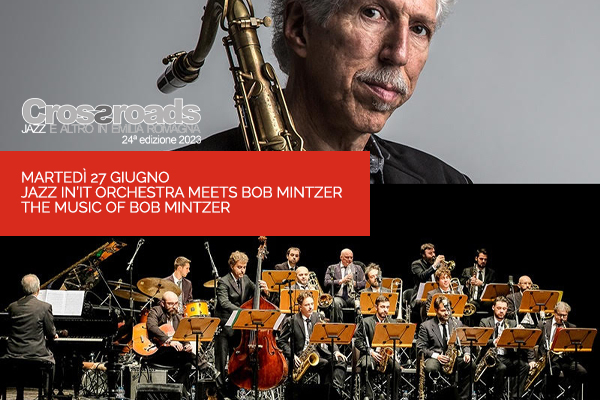 Jazz in'it Orchestra meets Bob Mintzer - Area Arceologica Museo Pompeo - Crossroads