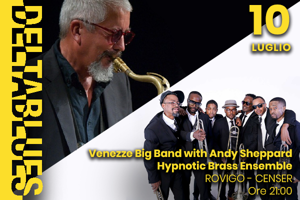 Venezze Big Band|Andy Sheppard/Hypnotic Brass Ensamble|Rovigo|CenSer