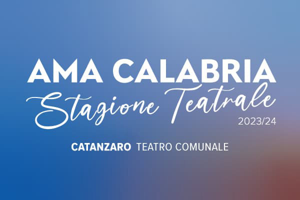 Abbonamento - Stagione Teatrale 2023-2024 - Teatro Comunale Catanzaro