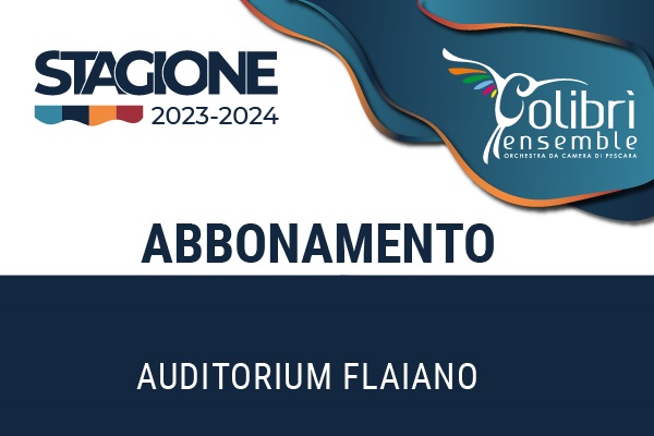 Auditorium Flaiano Stagione 23/24 - Abbonamento Standard - Pescara