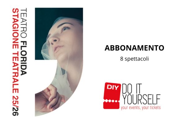 Abbonamento Stagione Teatrale 2025/2026 - Teatro Florida - Soriano nel Cimino