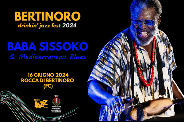 Baba Sissoko - Mediterranean Blues - Bertinoro Drinkin Jazz Festival - Biglietti