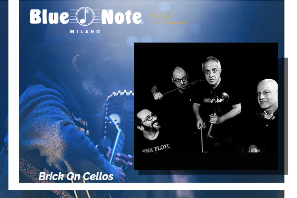 Biglietti - Brick On Cellos - Blue Note - Milano