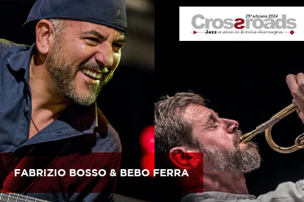 Biglietti - Fabrizio Bosso & Bebo Ferra - Teatro Dragoni - Meldola (FC) 
