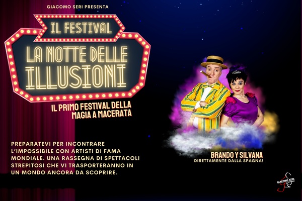 La Notte delle Illusioni - Brando y Silvana - Cine-Teatro Excelsior - Macerata - Biglietti