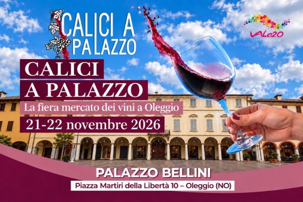Biglietti - Calici a Palazzo - Palazzo Bellini - Oleggio (NO)