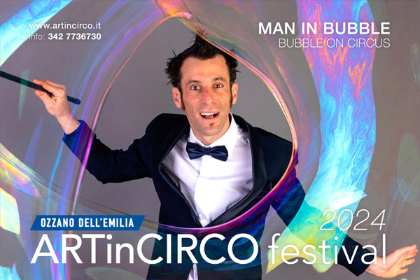 Biglietti - ArtinCirco Festival 2024 - Ozzano dell'Emilia (BO) - Via della Repubblica snc