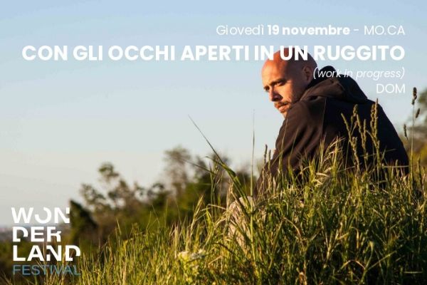 Biglietti - Con gli occhi aperti in un ruggito (Work-in-progress) - Palazzo MOCA
