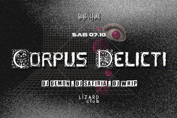 Biglietti - Corpus Delicti - Lizard Club - Caserta (CE) - SS7 Appia 12