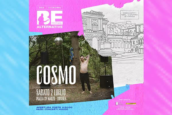 COSMO - BE ALTERNATIVE FESTIVAL 2022 - Cosenza - Biglietti