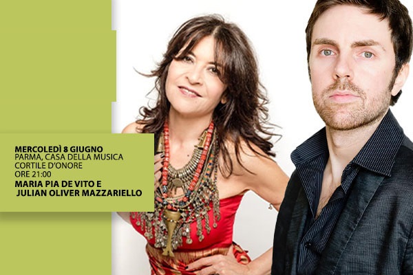 MARIA PIA DE VITO & JULIAN OLIVER MAZZARIELLO - Voices - Parma - Biglietti