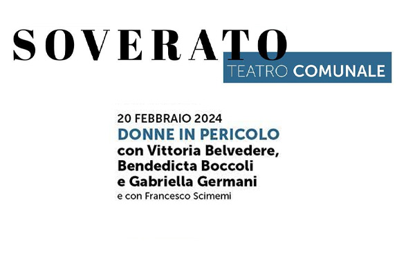 Biglietti - Donne in pericolo - Teatro Comunale - Soverato (CZ) - via C. Amirante 75 