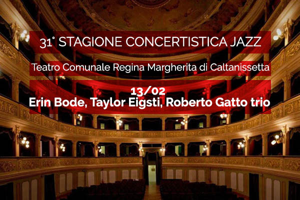 Erin Bode, Taylor Eigsti, Roberto Gatto trio - Caltanissetta - Biglietti