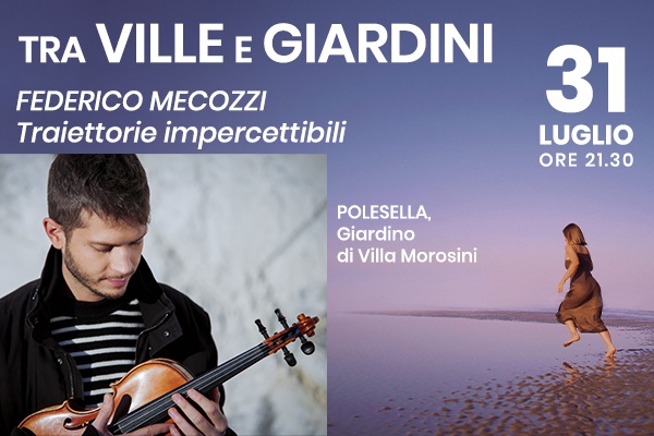 Federico Mecozzi - Tra Ville e Giardini 2026 - Villa Morosini - Polesella - Biglietti