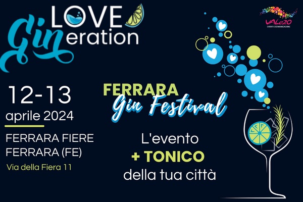 LOVE GINeration - GIN FESTIVAL Ferrara - Convenzione CRAL BP - 1 ingresso a scelta