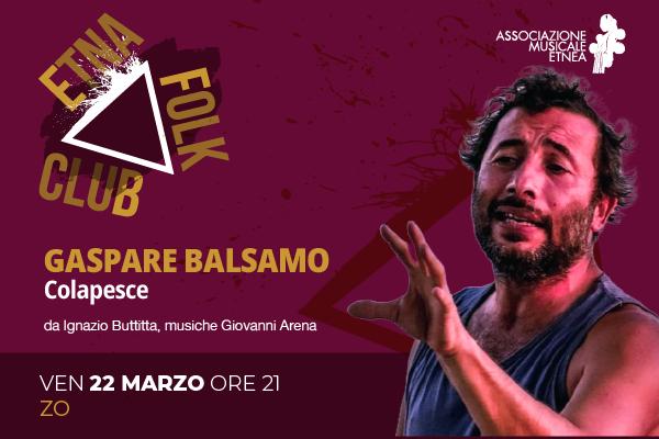 Biglietti - Gaspare Balsamo Colapesce - Zo Centro Culture Contemporanee - Catania (CT)
