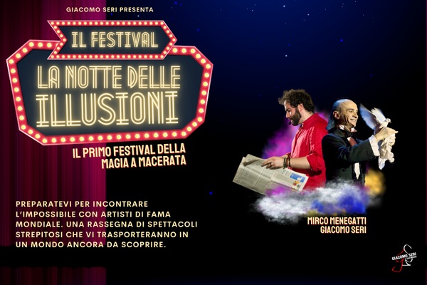 La Notte delle Illusioni - Giacomo Seri - Mirco Menegatti - Macerata - Biglietti