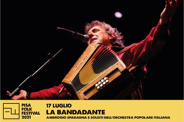 Pisa Folk Festival - LA BANDADANTE Ambrogio Sparagna