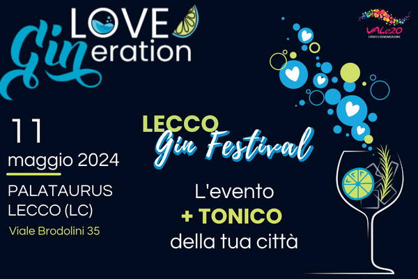 Biglietti - Love Gineration Festival - Palataurus - Lecco (LC)