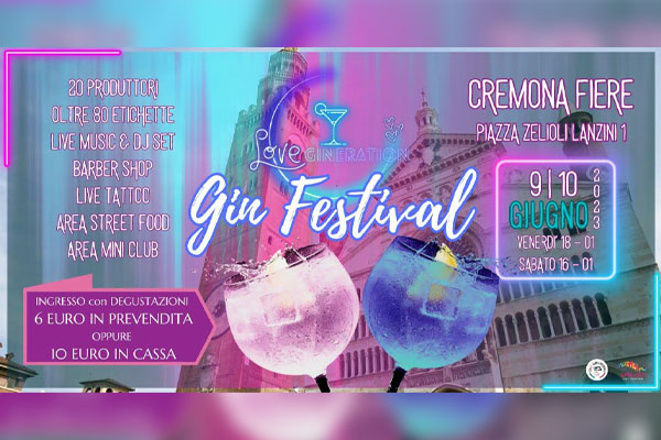 Love Gineration - Gin Festival - Fiera di Cremona - Biglietti