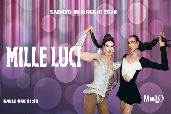 Mille Luci - 16 Maggio - Malo Glitter Bar - Roma - Pigneto - Biglietti
