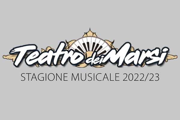 Abbonamento Stagione Musicale 2022-23 Teatro dei Marsi