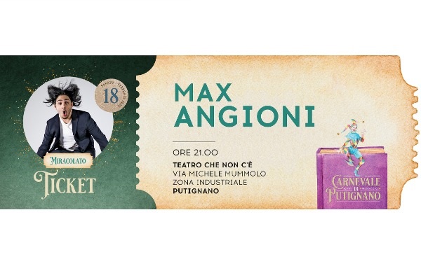 Max Angioni - Carnevale di Putignano 2023 - Biglietti