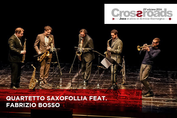 Biglietti - Quartetto Saxofollia feat. Fabrizio Bosso - Arena del Carmine - Lugo (RA)