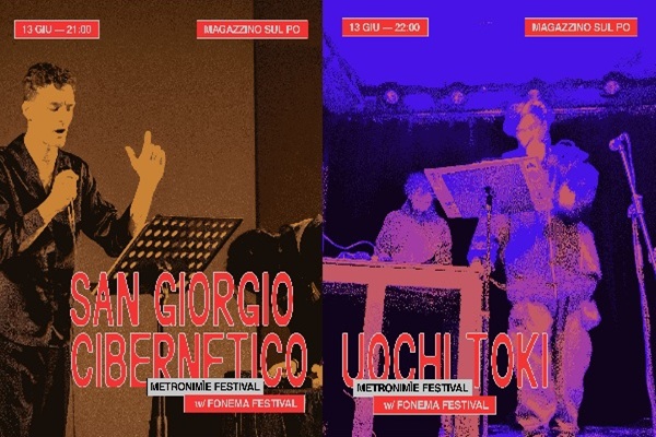 San Giorgio Cibernetico e Uochi Toki - Metronimìe Festival - Fonema Festival