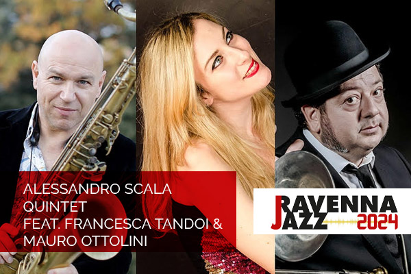 Biglietti - Alessandro Scala Quintet ft Tandoi Ottolini - Mama's Club - Ravenna (RA)