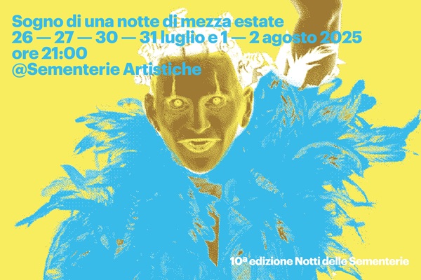 Sogno di una notte di mezza estate -Sementerie Artistiche - Crevalcore