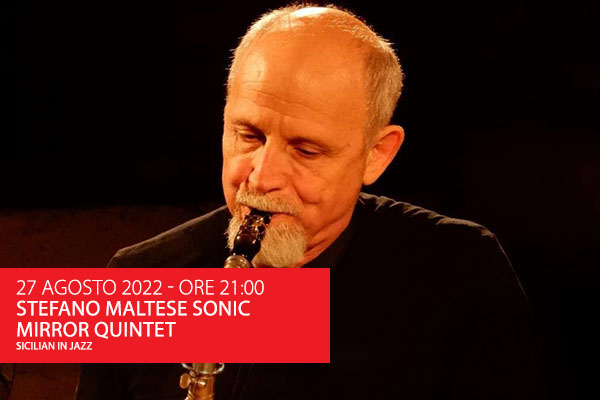 STEFANO MALTESE SONIC MIRROR QUINTET - Biglietti