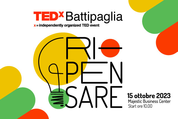 Biglietti - Tedx - Majestic Business Center - BATTIPAGLIA (SA) - VIA BRODOLINI 26