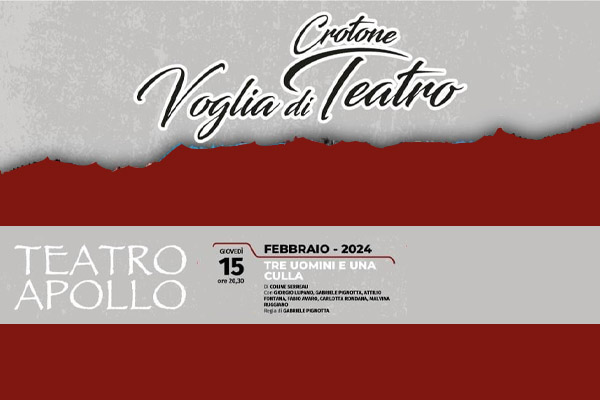Biglietti - Tre uomini e una culla - Teatro Apollo - Crotone (KR) 