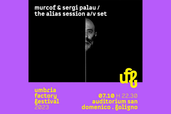 Biglietti - Umbria Factory Festival - Murcuf Palau - Auditorium San Domenico - Foligno