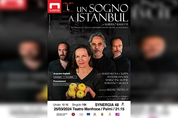Biglietti - Un Sogno a Istambul - Teatro Manfroce - Palmi (RC) - Via Roma, 13