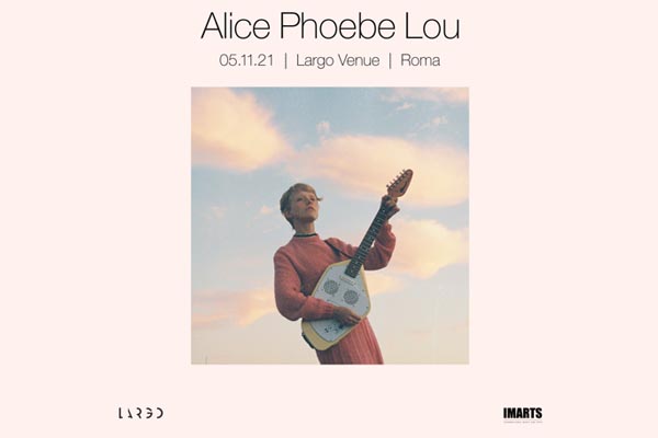 ALICE PHOEBE LOU Biglietti - Largo Venue Roma