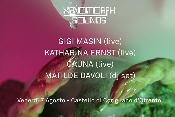 Biglietti - Xenomorph Sounds - gigi masin Castello Corigliano d'Otranto lecce