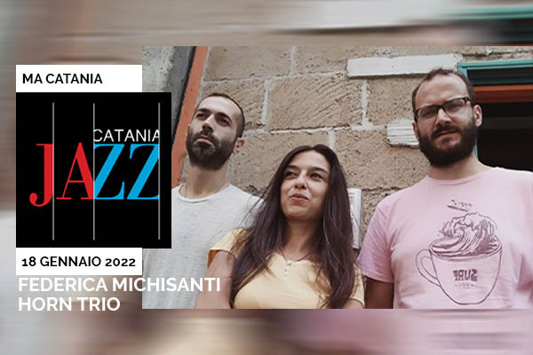Federica Michisanti Horn Trio - MA Catania (CT) - Via Vela 6 biglietti