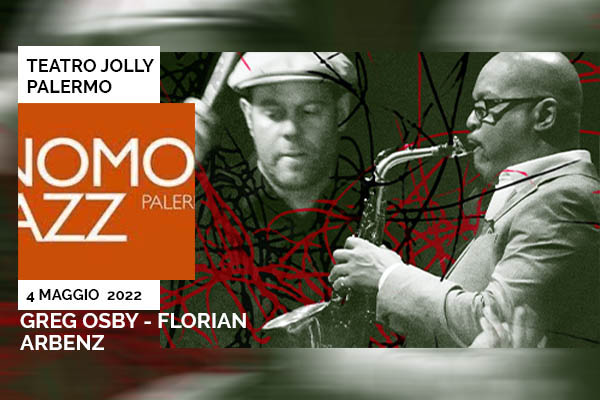 Greg Osby - Florian Arbenz - Teatro Jolly Palermo biglietti
